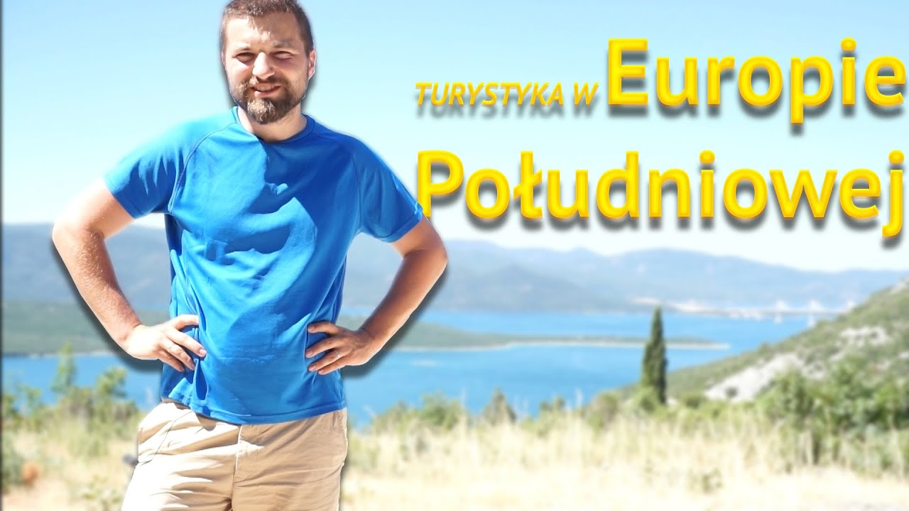 Turystyka w Europie Południowej 🛫🏖️🌄