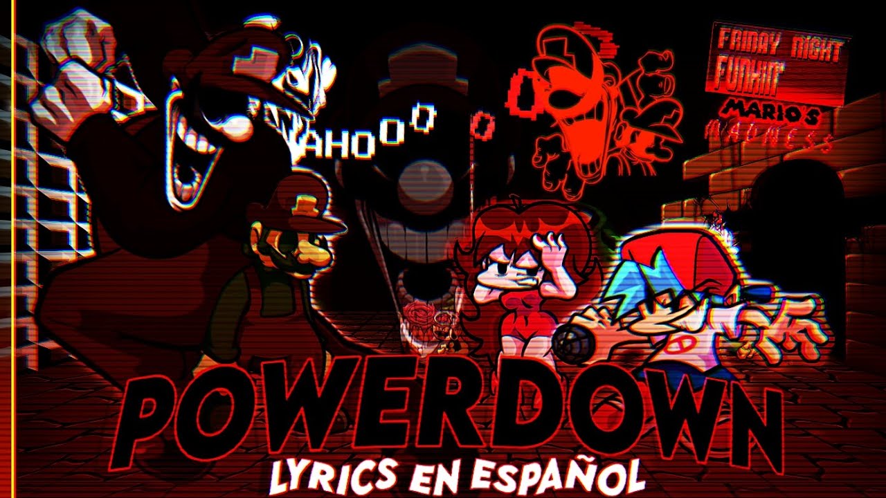 POWERDOWN REMAKE Lyrics En Español - Mario's madnnes v2 VS MX - POWER DOWN v2 LYRICS EN ESPAÑOL