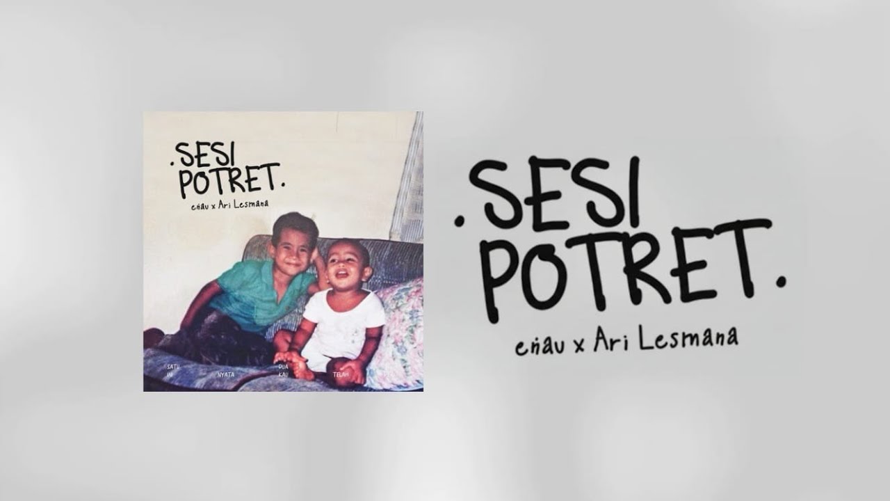 Sesi Potret - Enau feat Ari Lesmana (LIRIK LAGU VIRAL & TRENDING TERBARU)