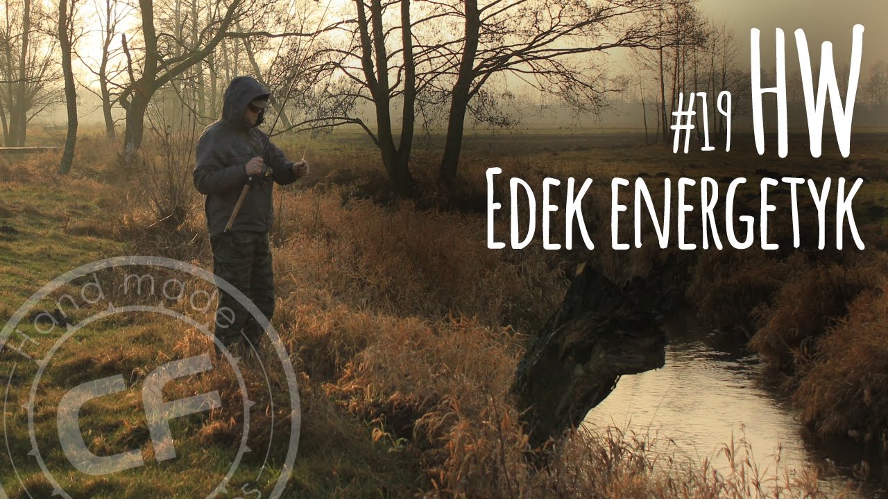 #19 Historie wędkarskie - opowieści dziwnej treści - Edek energetyk
