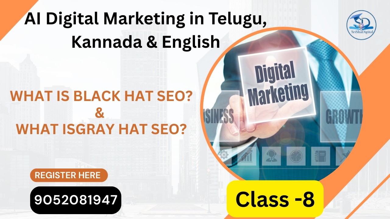 What is Black Hat SEO?& What isGray Hat SEO? Free Digital Marketing Online Class -8