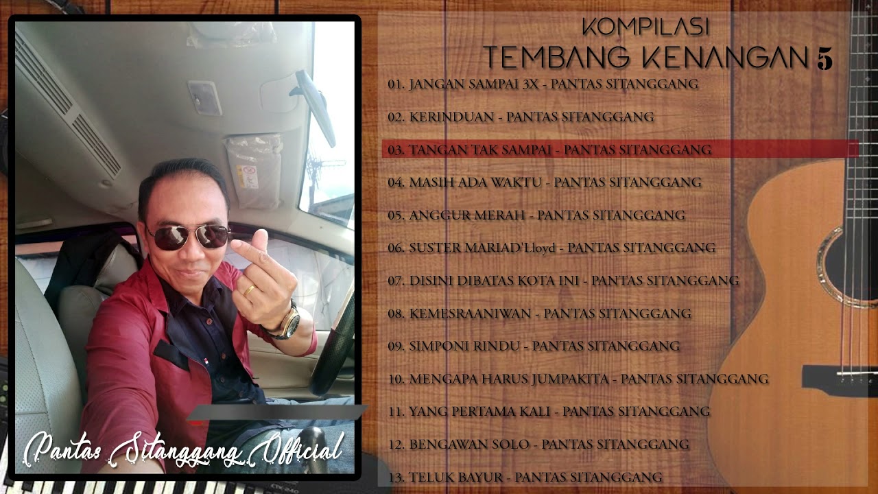KOMPILASI 5 TEMBANG KENANGAN PANTAS SITANGGANG OFFICIAL 🙏🏾👍