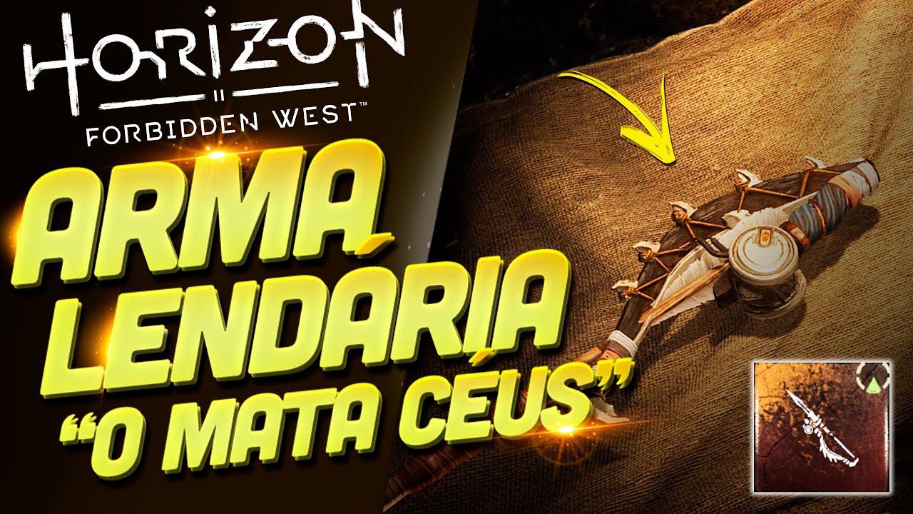 LANÇA DARDO LENDÁRIO MATA CÉUS - COMO CONSEGUIR O SEU EM HORIZON FORBIDDEN WEST