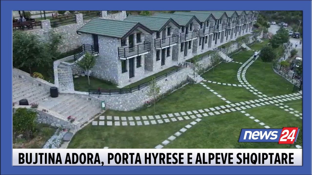 Bujtina Adora, porta hyrëse e Alpeve Shqiptare. Bashkë me të dhe 9 shtëpiza të reja