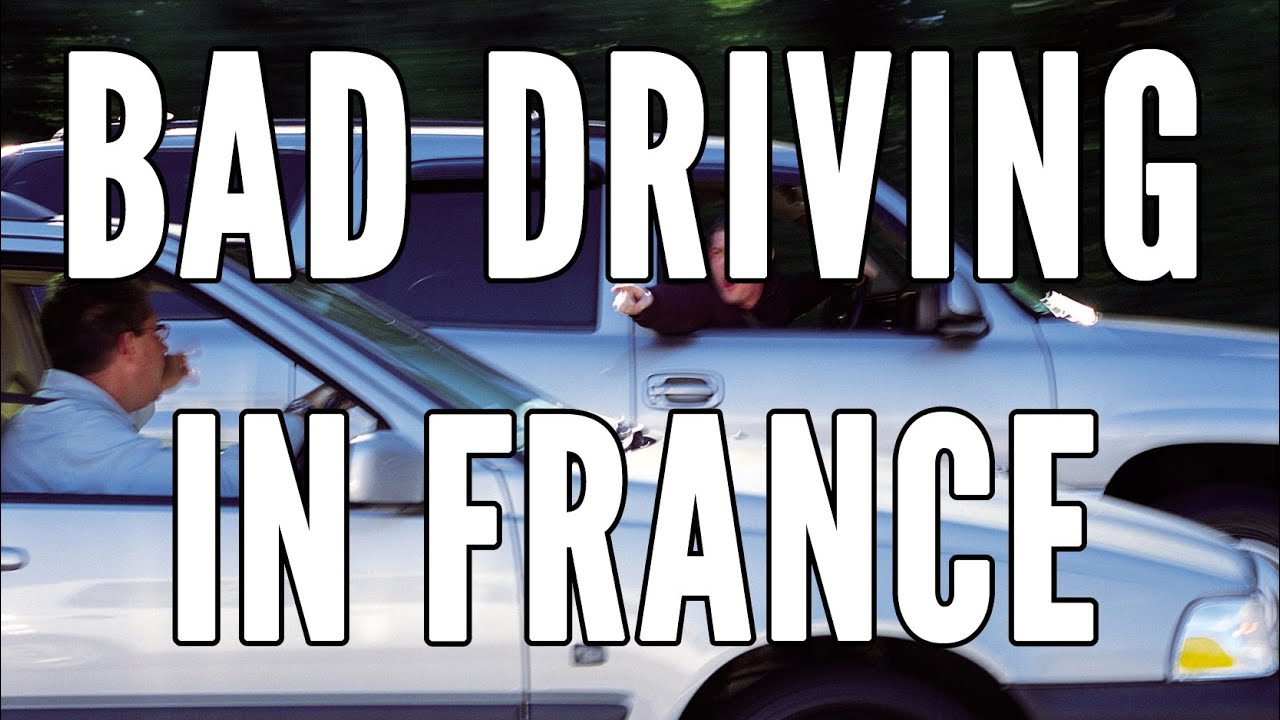 Bad Driving: France Compilation #1