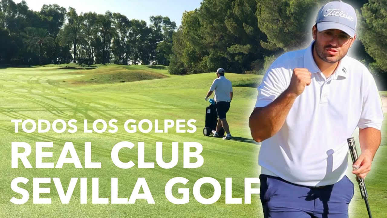 ¿Cómo HUBIERA QUEDADO en el CPTO. de ESPAÑA MID AMATEUR? | REAL CLUB SEVILLA GOLF | Todos los golpes