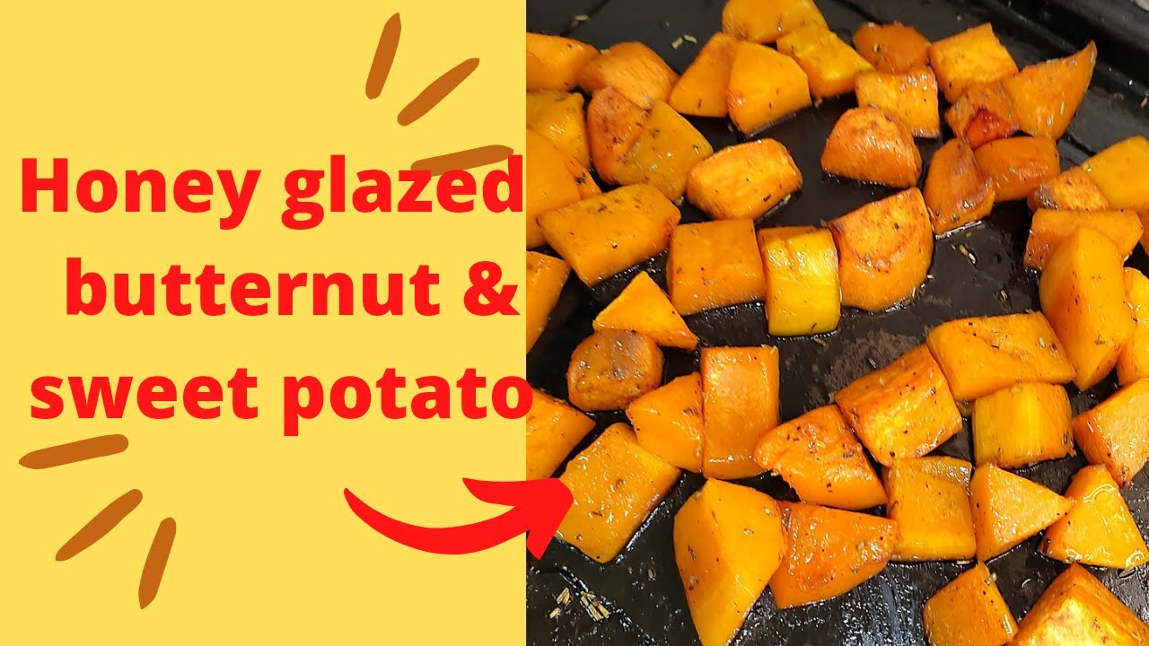 Honey glazed butternut & sweet potato |How to make honey glazed butternut & sweet potato