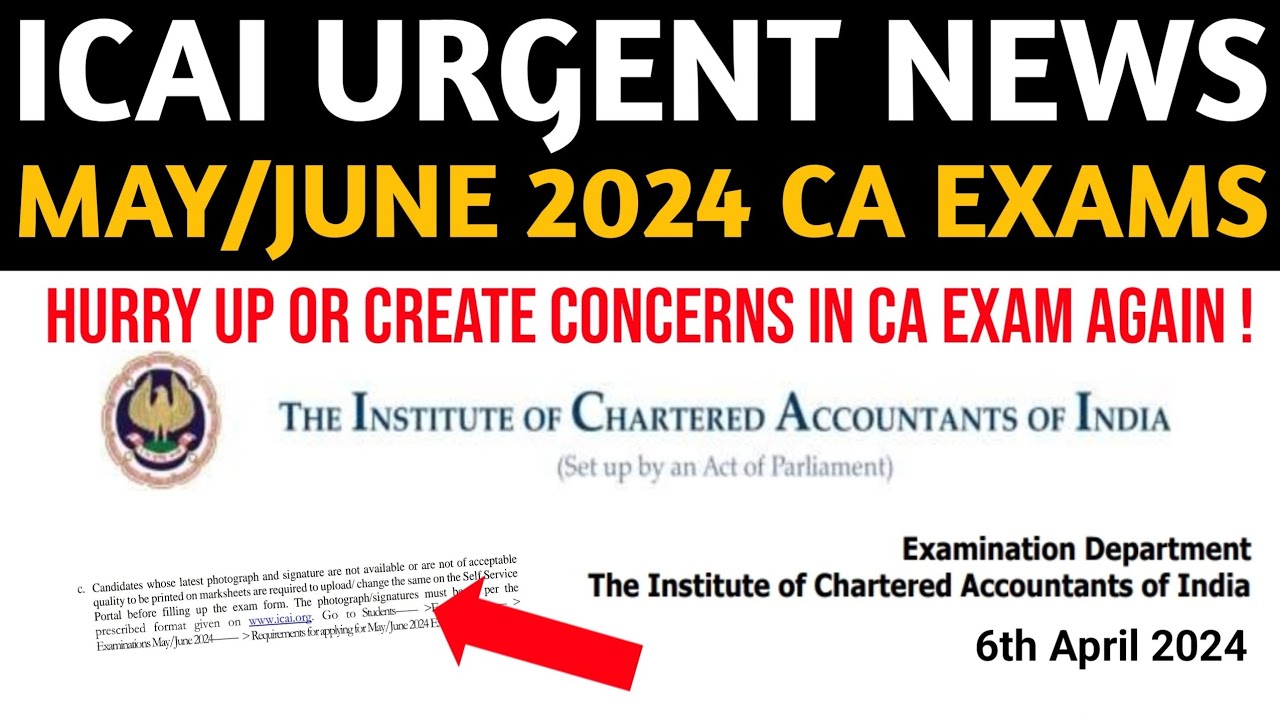 ICAI Very Urgent News on May/June 2024 CA Exam | Hurry Up CA Students or Create Concerns in CA Exam