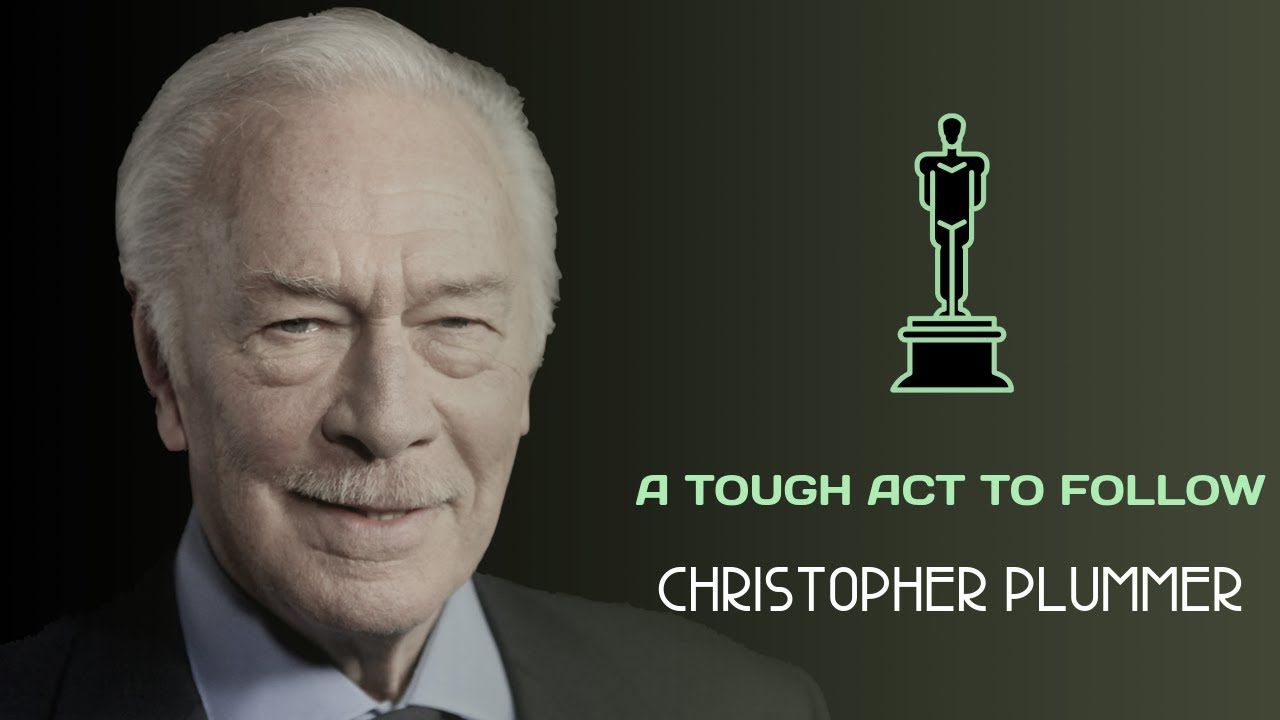 Christopher Plummer - A Tough Act To Follow