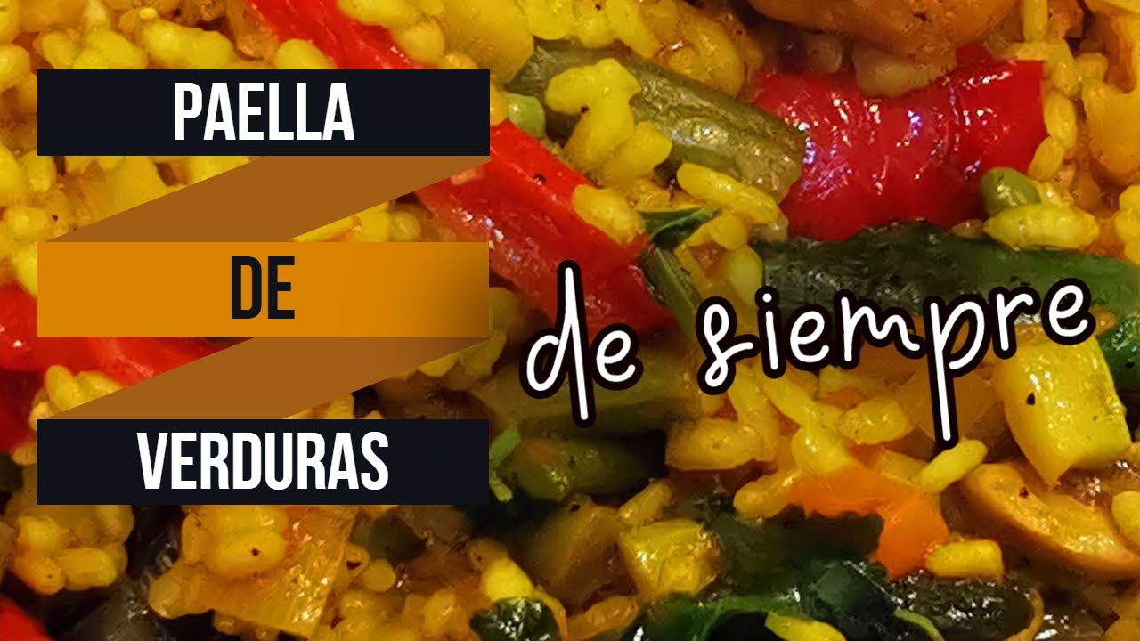 PAELLA DE VERDURAS TRADICIONAL TRUCOS Y CONSEJOS