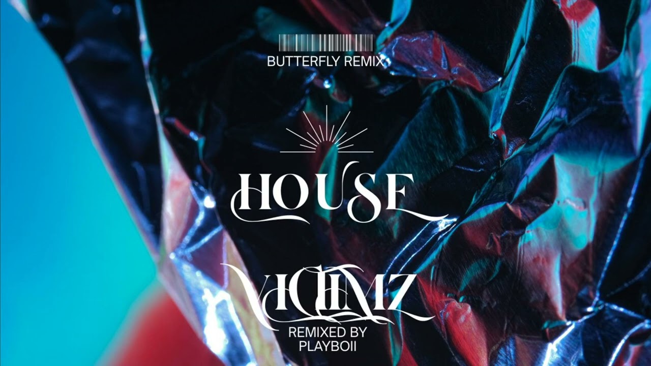 House Victimz – Butterfly (Playboii Remix) – 2026