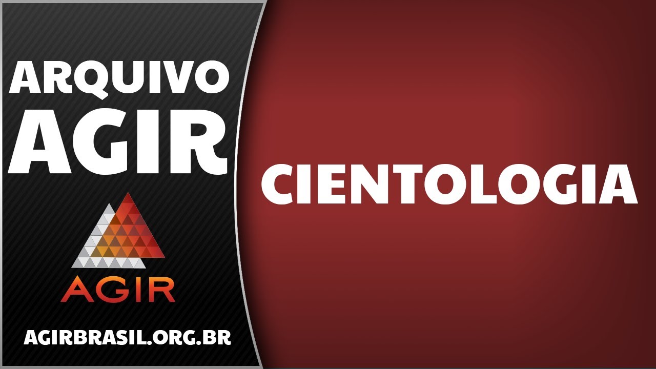Cientologia - Arquivo AGIR [Preletor: Pr. Paulo Romeiro]