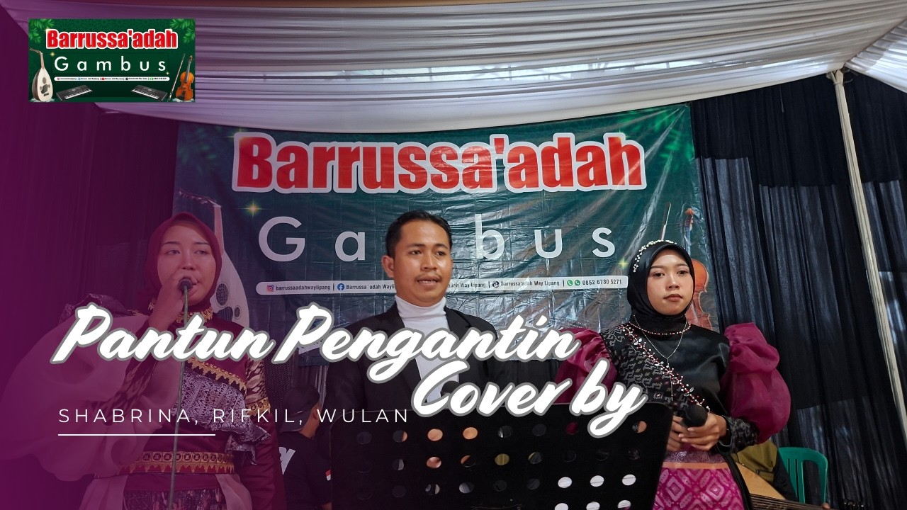 PANTUN PENGANTIN - BARRUSSA'ADAH GAMBUS - COVER BY SHABRINA, RIFKIL, WULAN BARRUSSA'ADAH - VIRAL