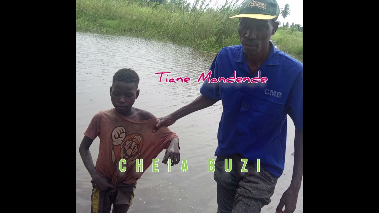 Tiane Mandende -Cheia Buzi