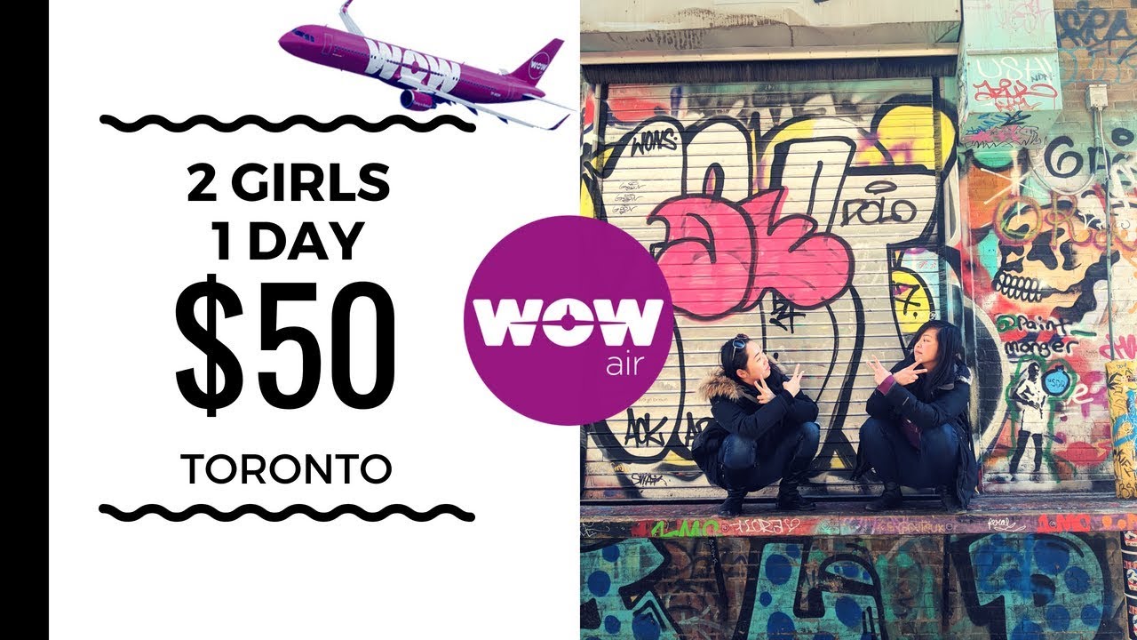 2 Girls, 1 Day, $50 (Toronto Edition)