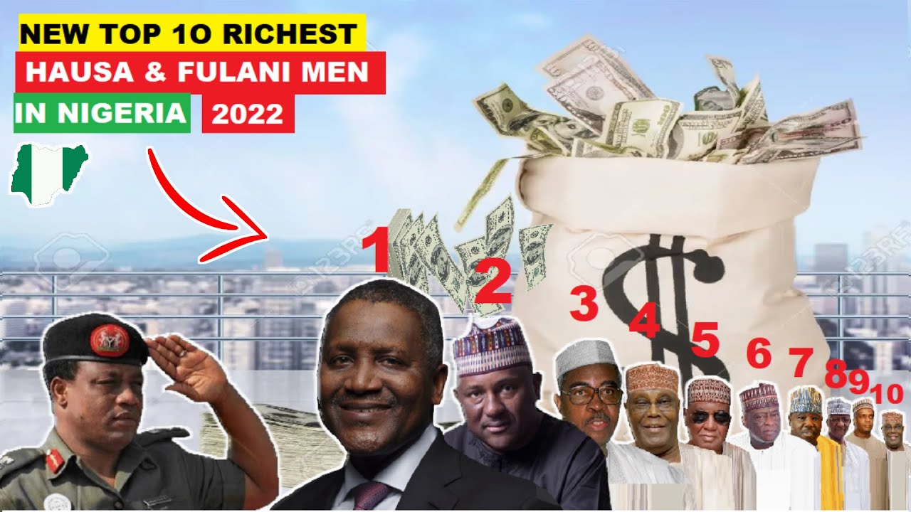 NEW TOP 1O RICHEST HAUSA & FULANI BILLIONAIRES IN NIGERIA 2022. 10 RICHEST MEN IN NORTHERN NIGERIA