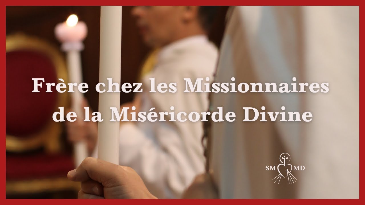 Être frère chez les Missionnaires de la Miséricorde Divine