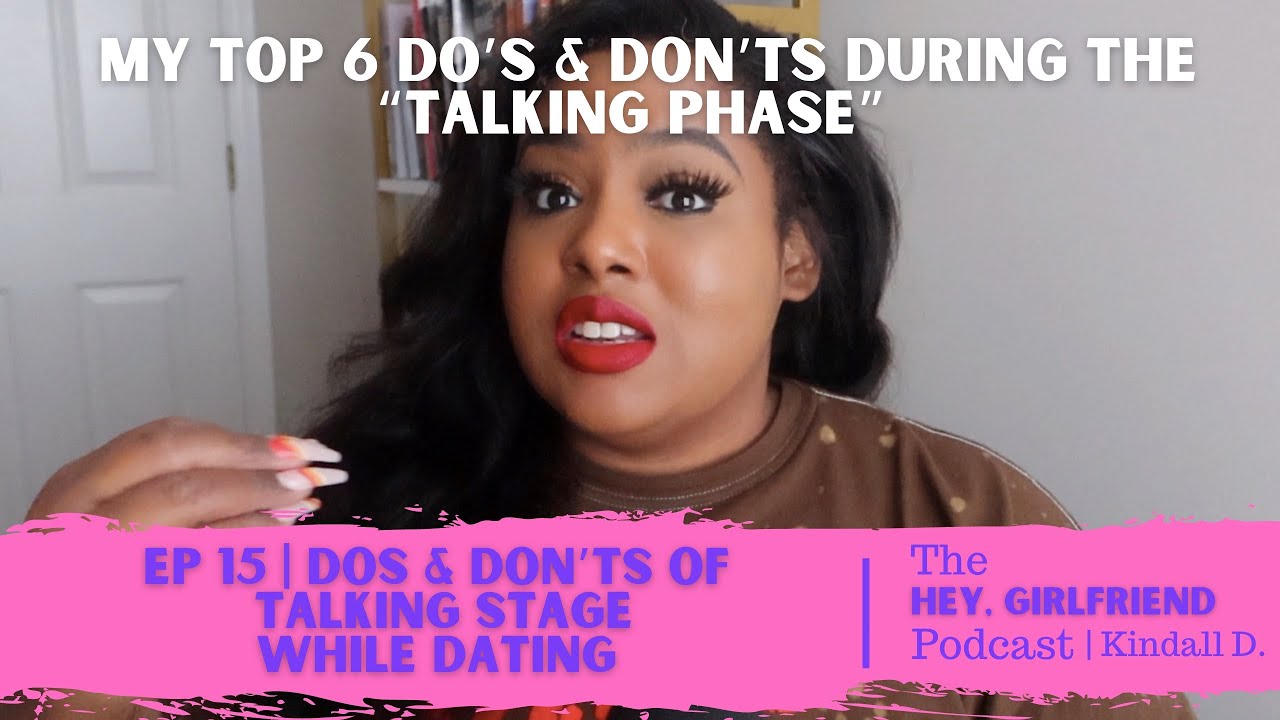 Do's & Don'ts of Talking Stage while Dating | The Hey Girlfriend Podcast | Ep 15