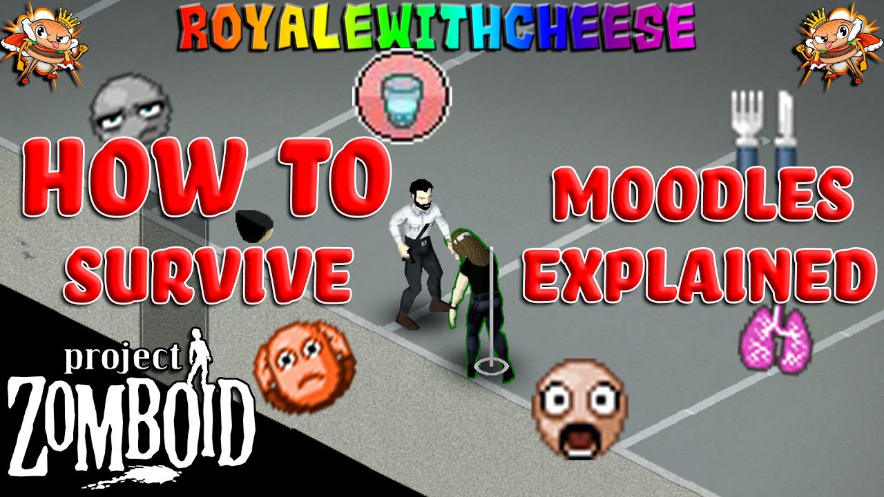 How To Survive Project Zomboid - Episode 3 Moodles Explained - The Ultimate Beginners Guide