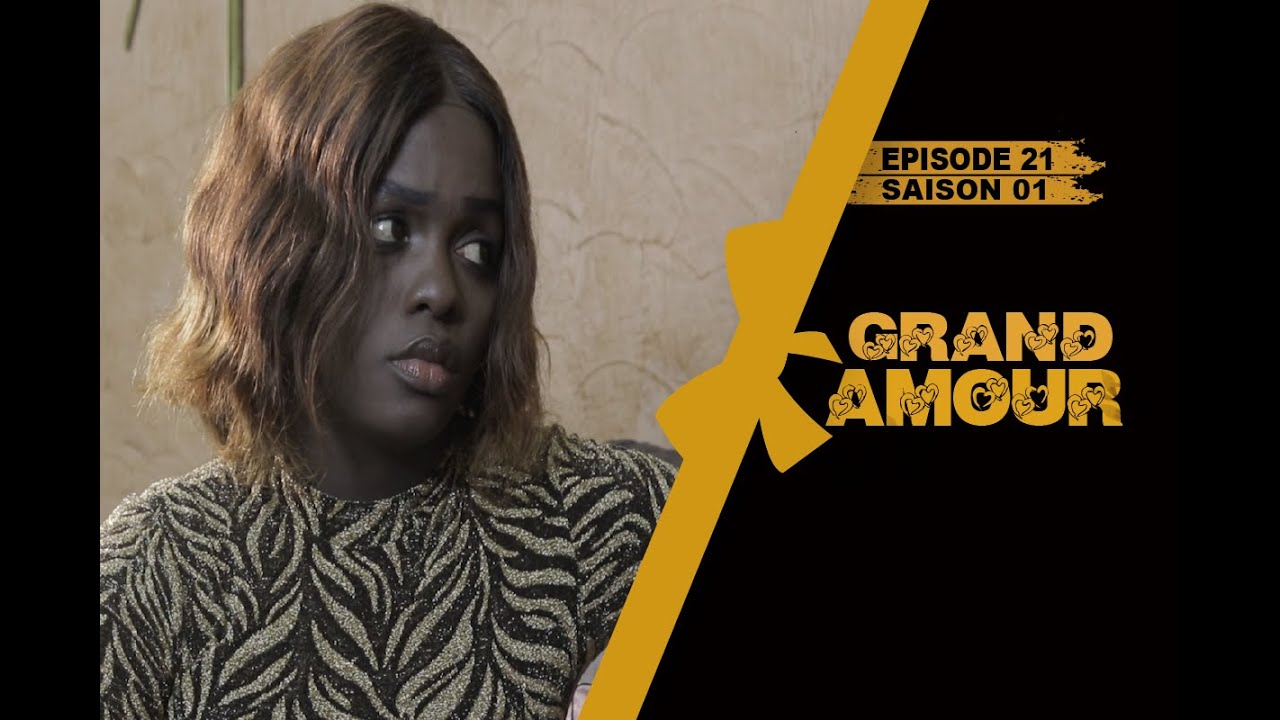 Grand Amour - Episode 21 - Saison 1 [Partie 4/5]
