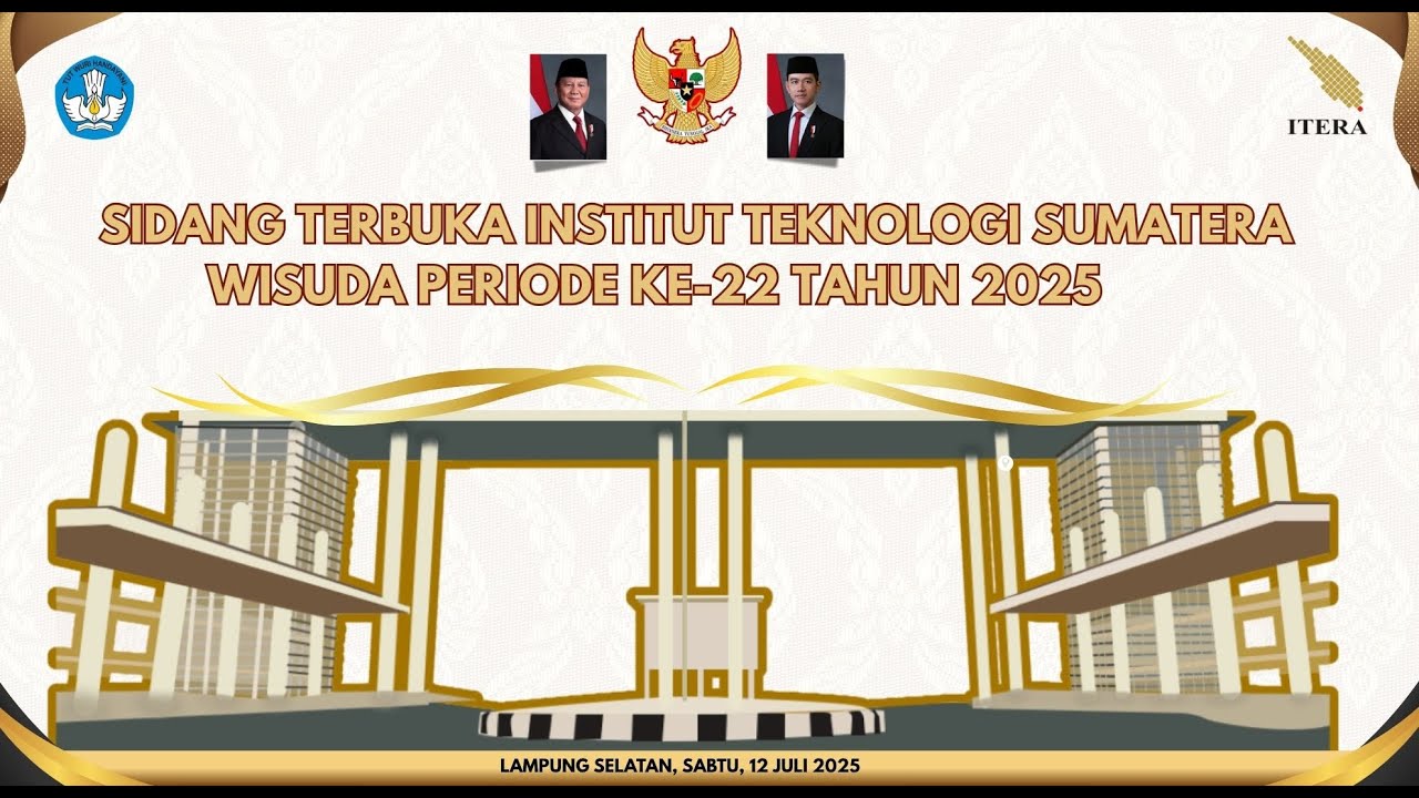 SIDANG TERBUKA INSTITUT TEKNOLOGI SUMATERA WISUDA PERIODE KE-22 TAHUN 2025