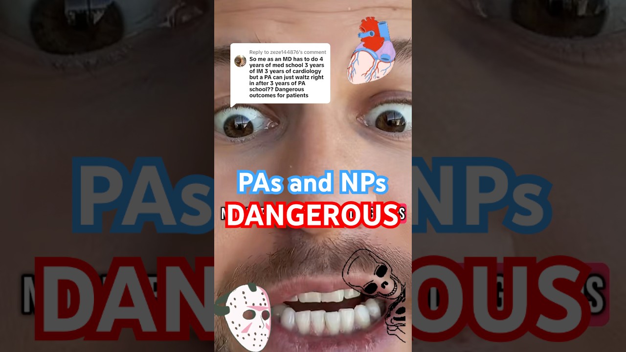 PAs and NPs are DANGEROUS #physiciansassistant #nursepractitioner #doctor