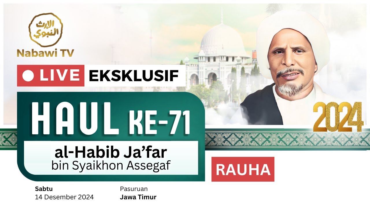 🔴LIVE RAUHA HAUL ke-71 Habib Ja'far bin Syaikhon Assegaf, Pasuruan 2024 | Nabawi TV
