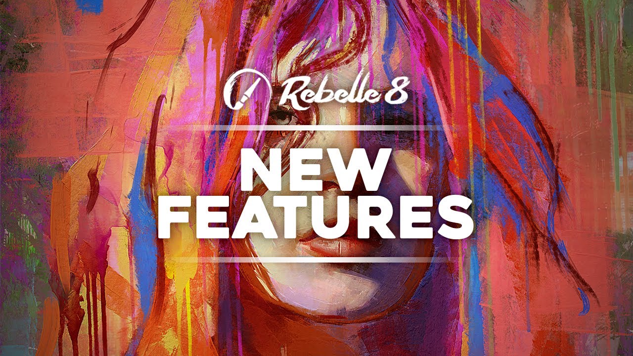 Rebelle 8 New Features