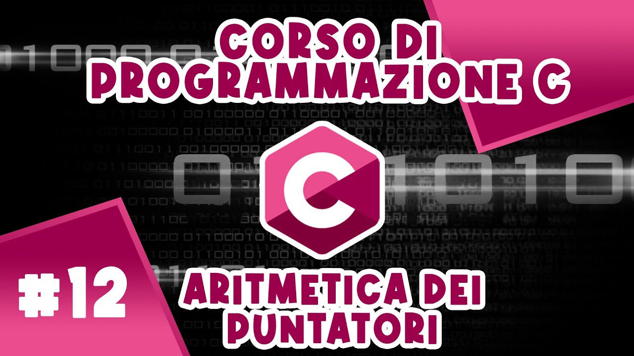 ARITMETICA dei PUNTATORI in C: Gestione Memoria (malloc e free) - Corso #12 di Programmazione C