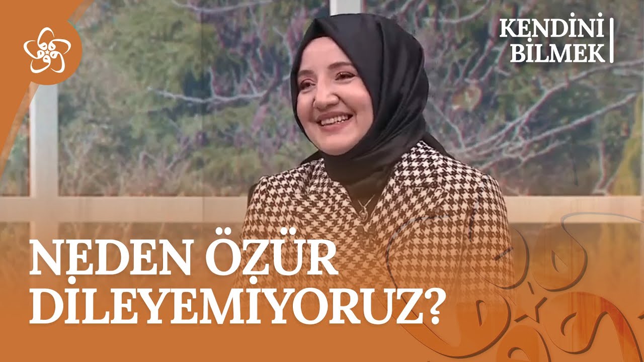 Neden özür dileyemiyoruz? | Kendini Bilmek
