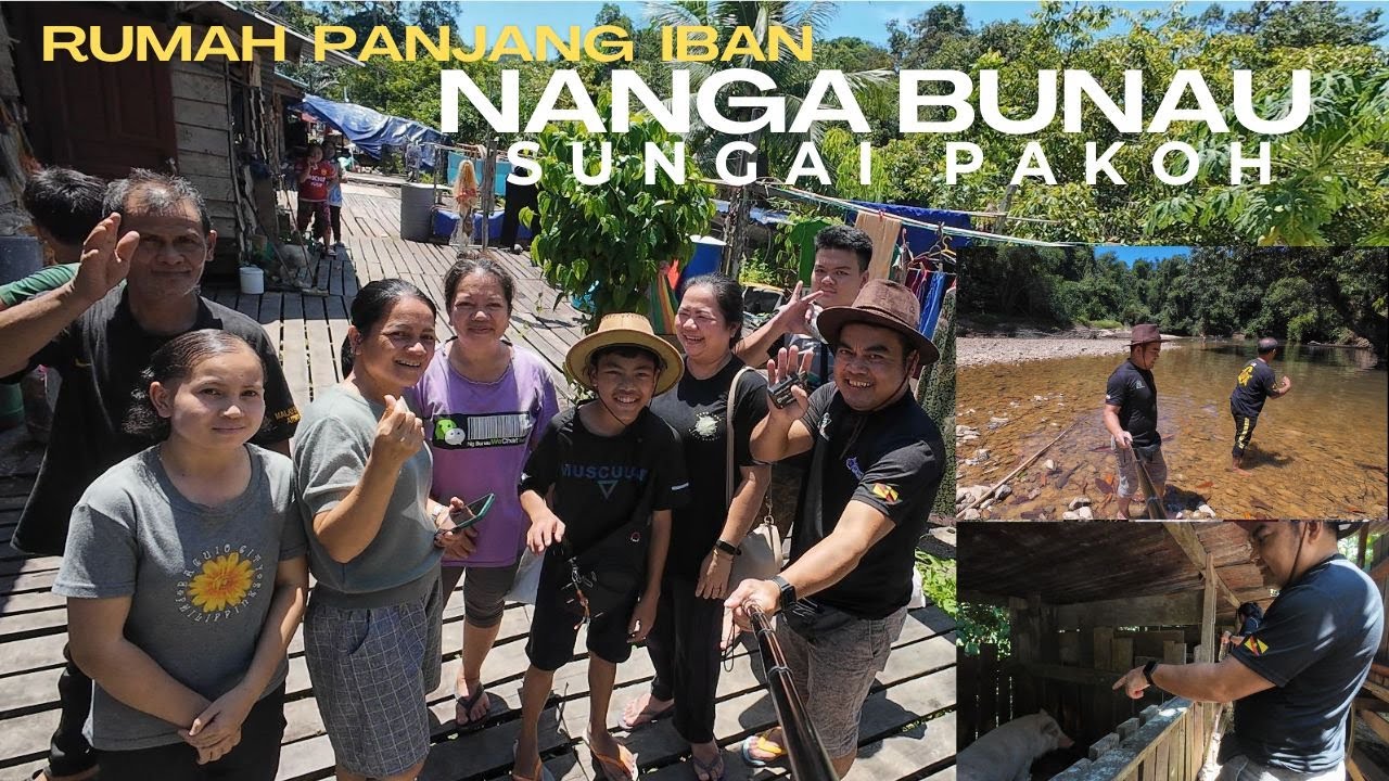 PERJALANAN MENGAMBIL ANAK JANIK KE NANGA BUNAU, SUNGAI PAKOH, OYA // Rumah Panjang Iban