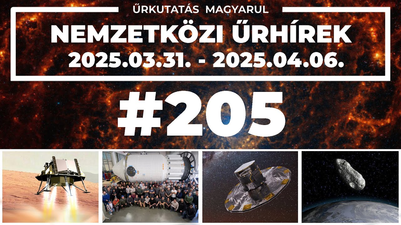 📢 Nemzetk&ouml;zi űrh&iacute;rek | 2025/14 | #205 |  ŰRKUTAT&Aacute;S MAGYARUL