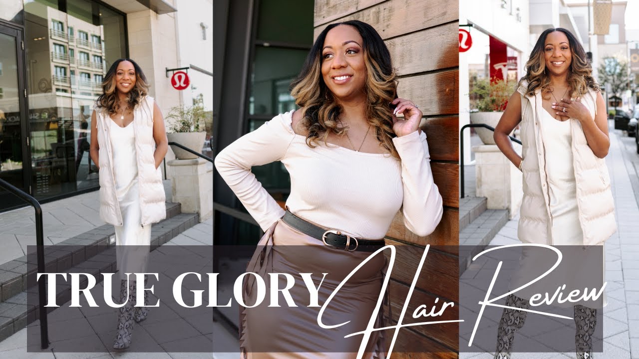 TRUE GLORY HAIR REVIEW | Virgin Brazilian Body Wave