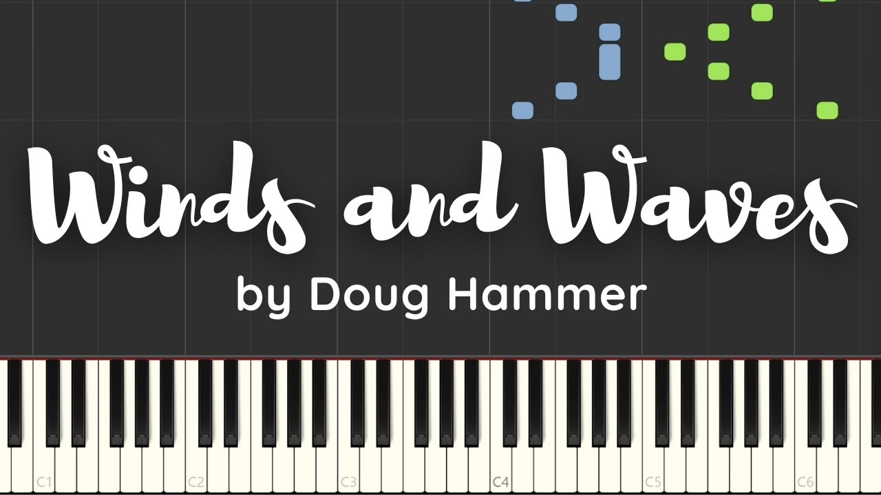Winds and Waves - by Doug Hammer - Synthesia Piano Tutorial - bestpianocla6 #piano #pianotutorial