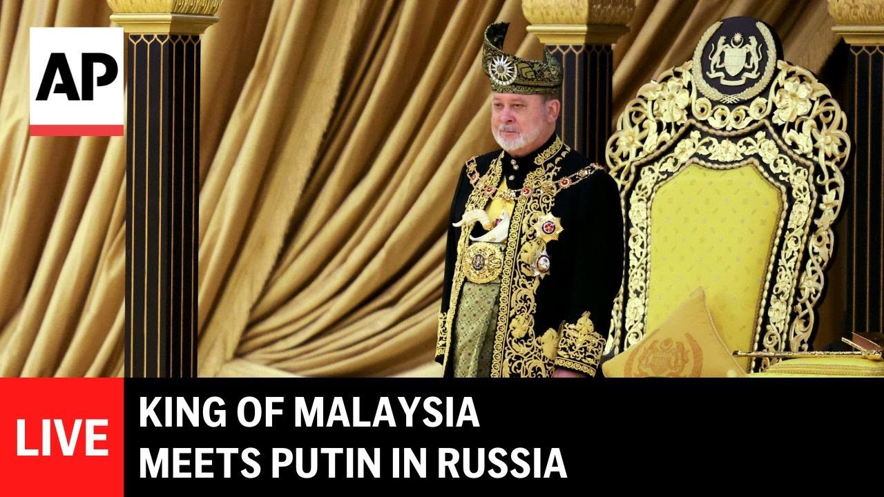 LIVE: King of Malaysia meets Putin in Russia