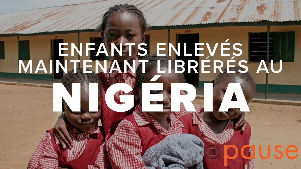 Priez pour les enfants libérés de l'enlèvement le plus grande de l'histoire du Nigéria