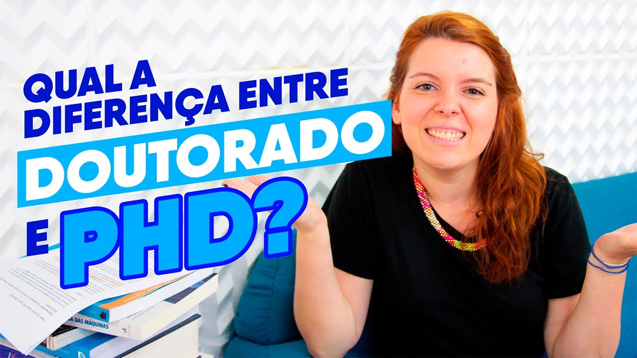 Qual a diferença entre Doutorado e PhD? Estudar Fora