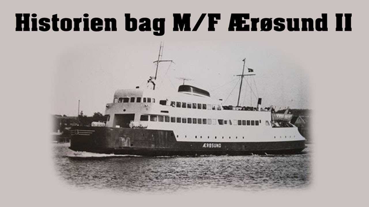 Historien bag M/F Ærøsund færgen