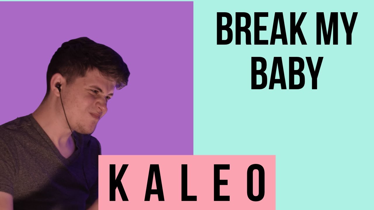 KALEO - Break My Baby [FIRST REACTION]