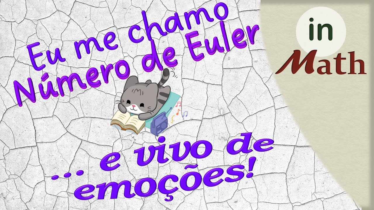 128 - A Irracionalidade do Número de Euler