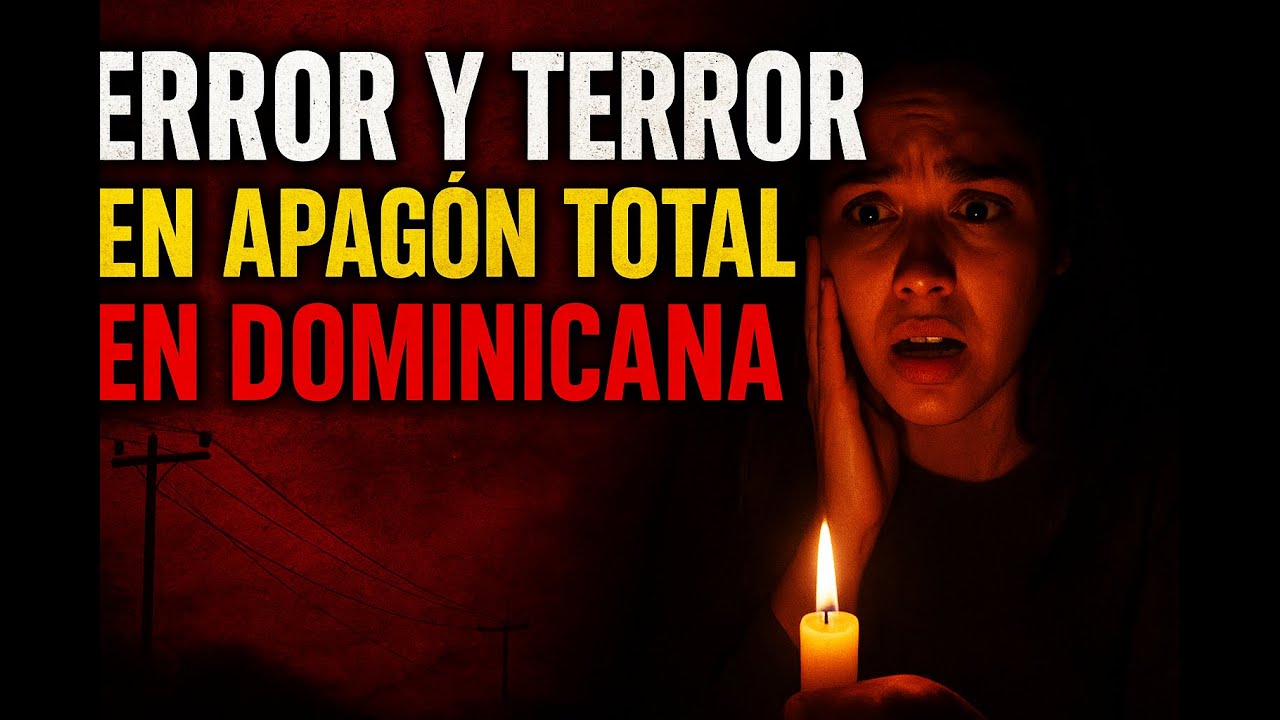  Error y terror en apagón total