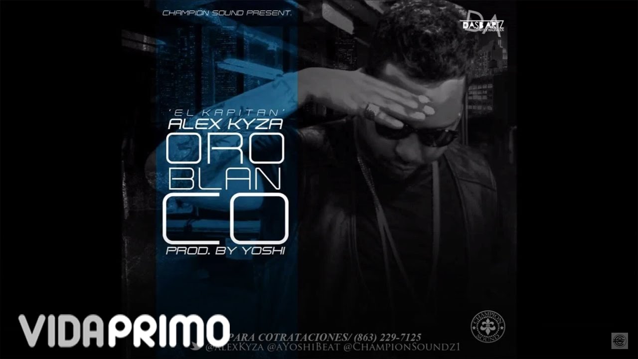 Alex Kyza - Oro Blanco [Official Audio]