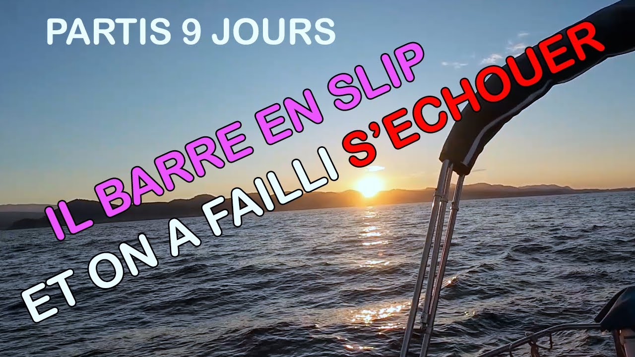 ⛵04 - Partis 9 jours : Il barre en slip et on a failli s'échouer (English subtitles)