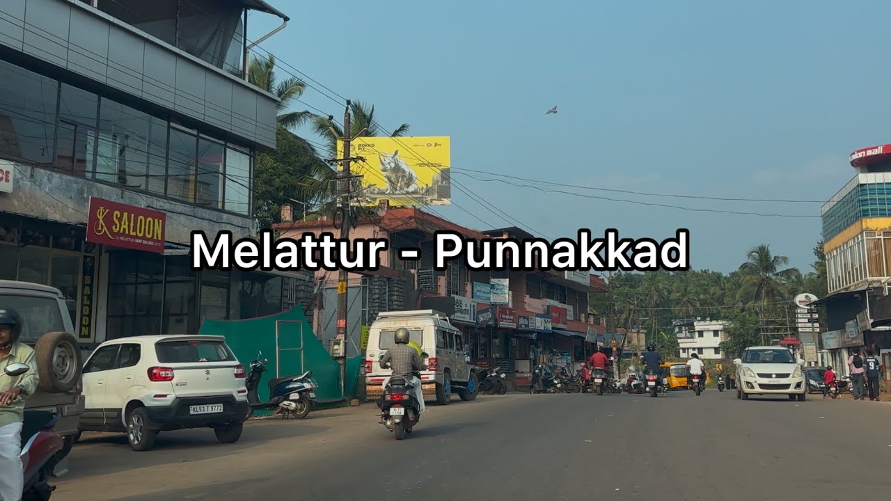 Melattur to Punnakkad road trip | 4K