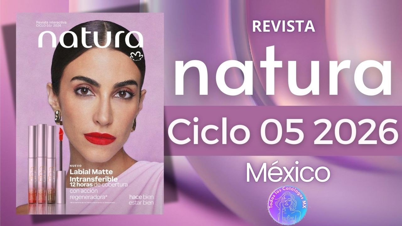 🌷REVISTA NATURA CICLO 05 2026 MÉXICO |  ¡El NUEVO labial de NATURA que dura 12 HORAS! 😱