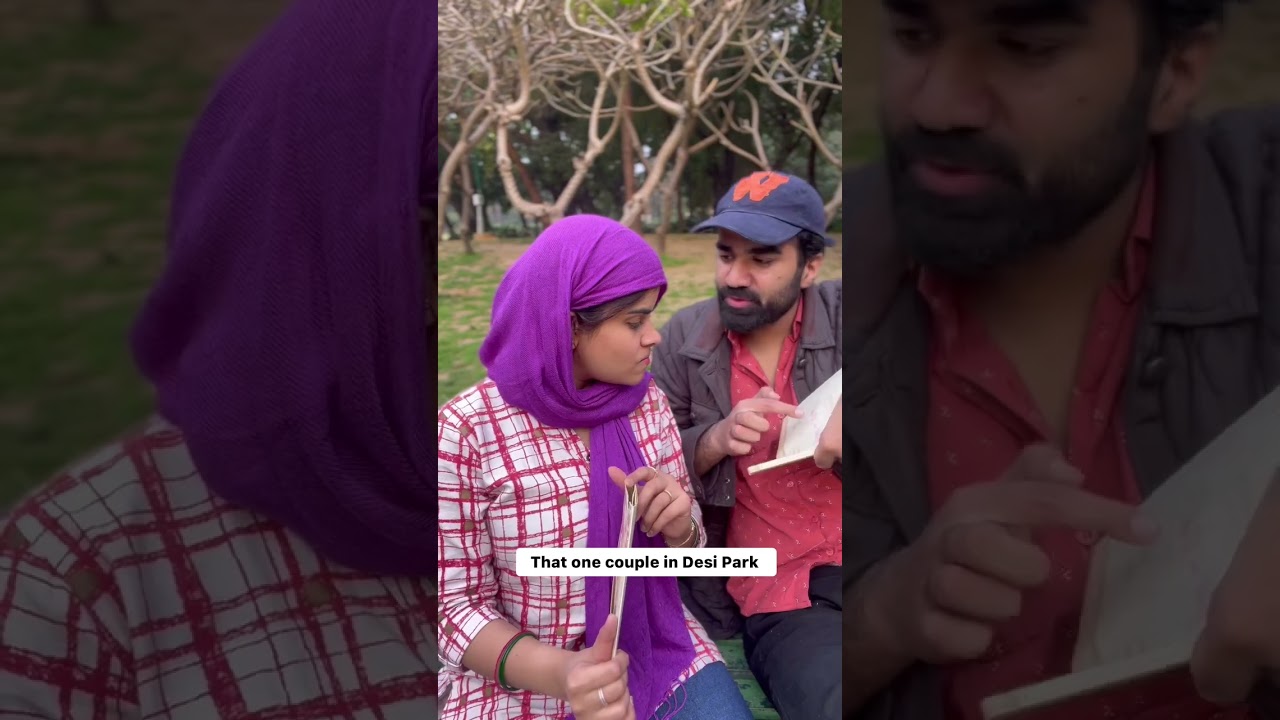 That One Couple In Desi Park