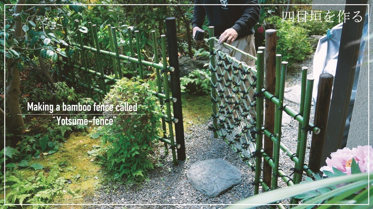 (Pro. 34 - Final) Making a bamboo fence called a Yotsume fence.
