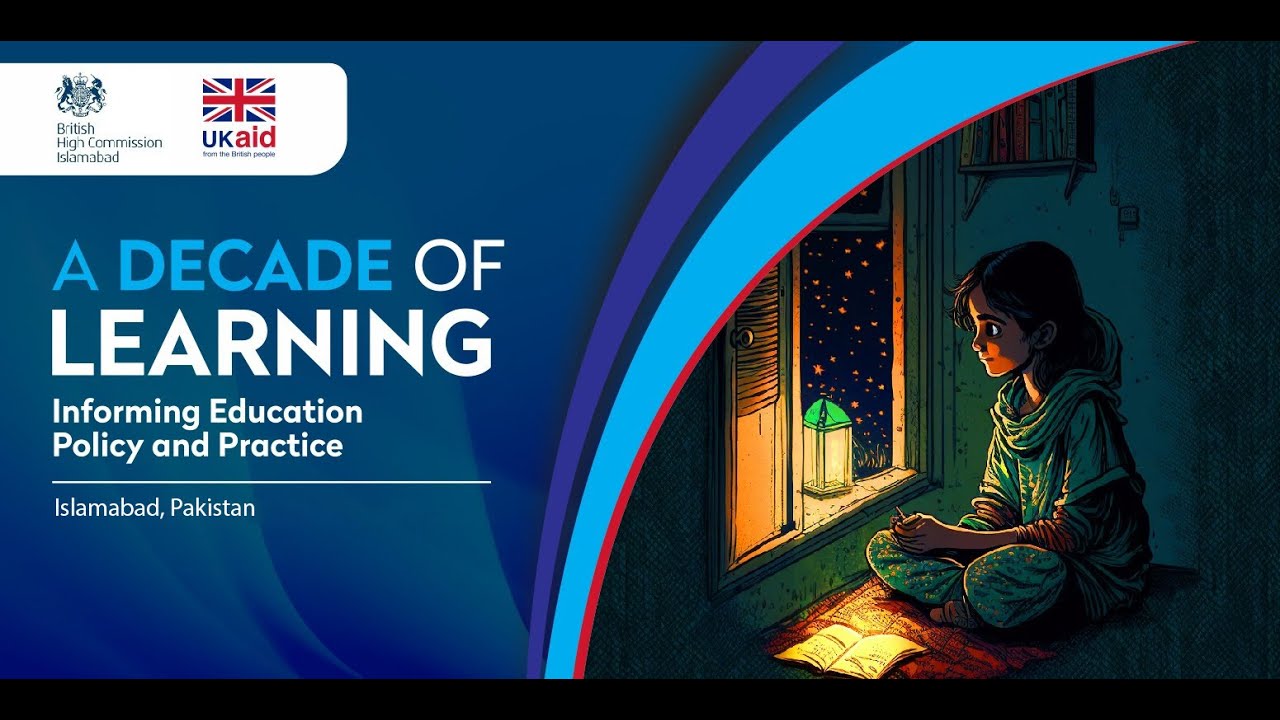 A Decade Of Learning In Pakistan: Informing Education Policy And Practice