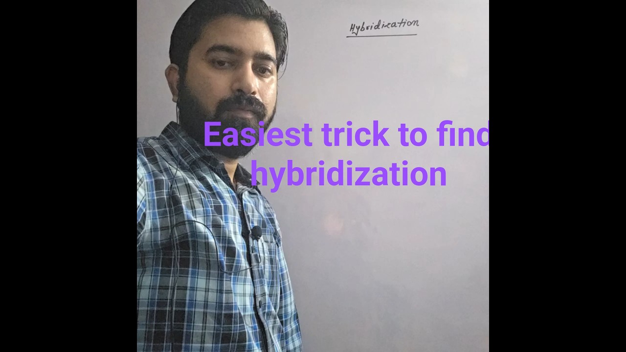 Trick to find hybridization in seconds. 