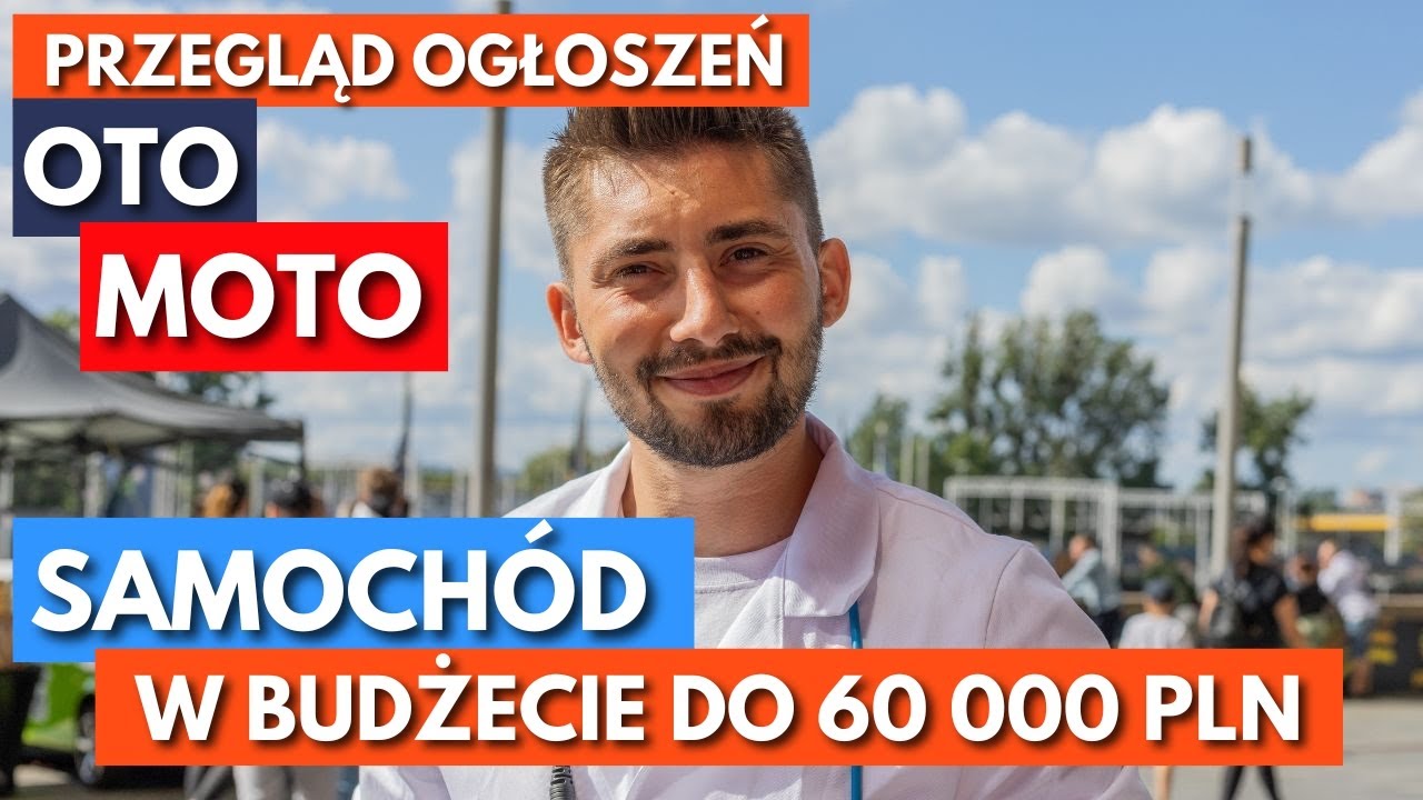 Auto Kt&oacute;re Robi WRAŻENIE do 60 000 zł PRZEGLĄD OGŁOSZEŃ OTOMOTO